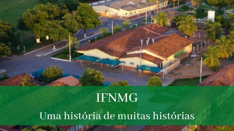 O IFNMG – Campus Januária : Uma história de muitas histórias