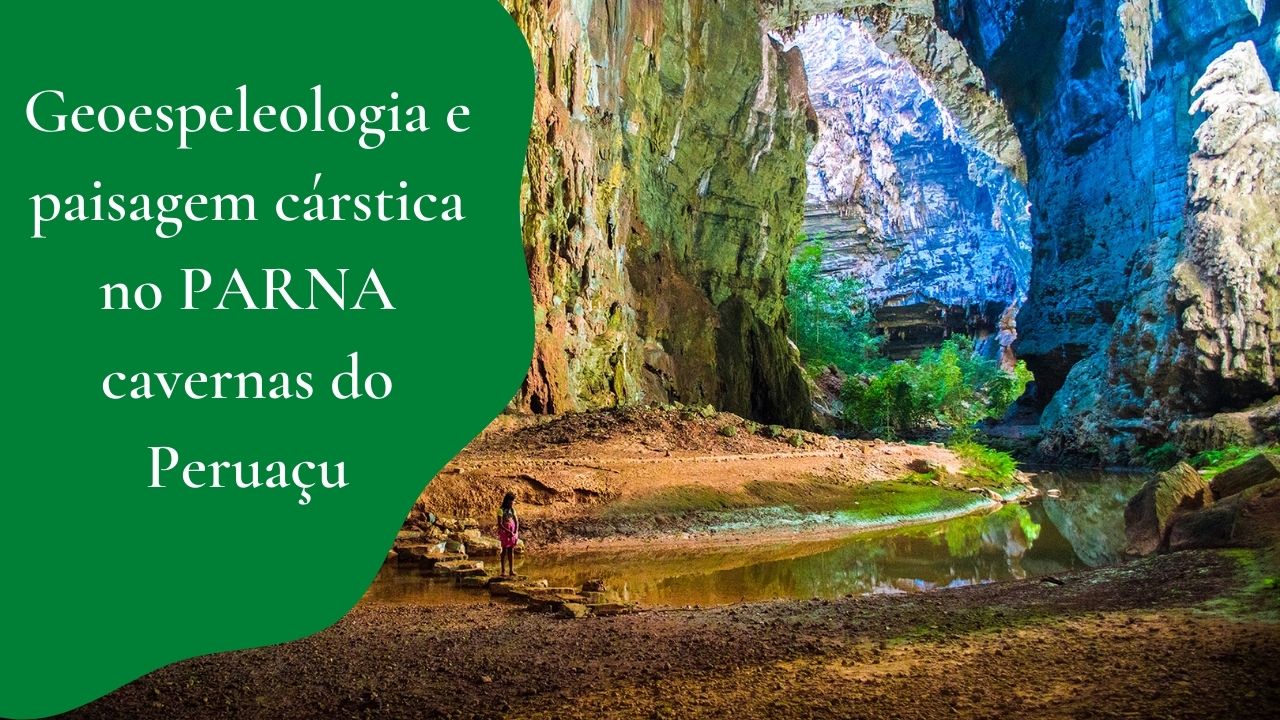 Geoespeleologia e paisagem cárstica no PARNA cavernas do Peruaçu