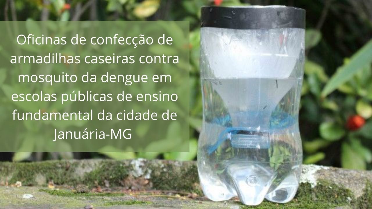 Oficinas de confecção de armadilhas caseiras contra mosquito  da dengue