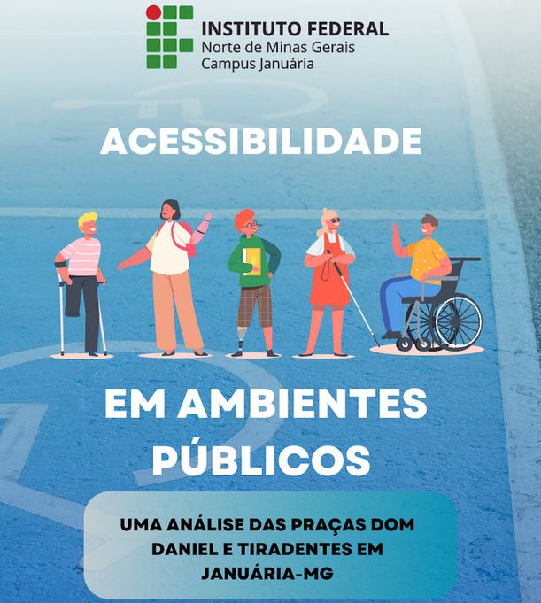 Acessibilidade em Ambientes Públicos: Uma Análise das Praças Dom Daniel e Tiradentes em Januária-MG