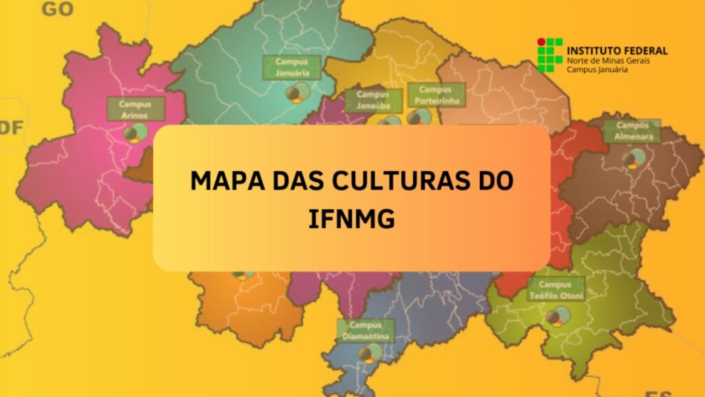 MAPA DAS CULTURAS DO IFNMG: Identificação e divulgação dos agentes, eventos, projetos e espaços culturais na área de abrangência do IFNMG Campus Januária